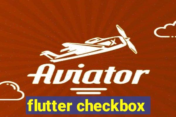 flutter checkbox